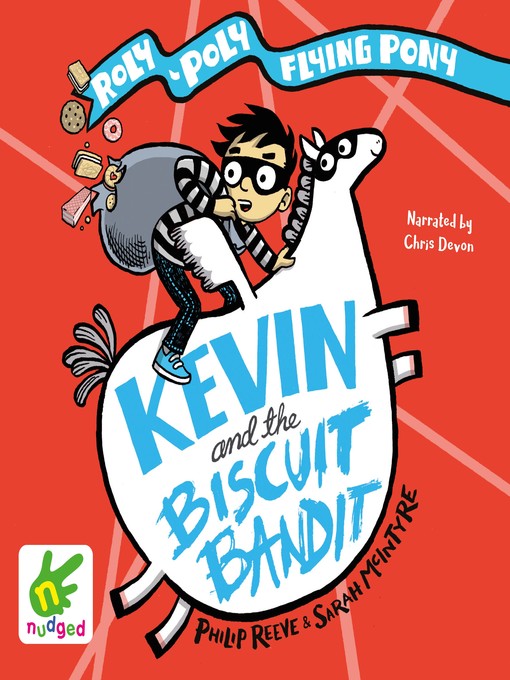 Title details for Kevin and the Biscuit Bandit by Philip Reeve - Available